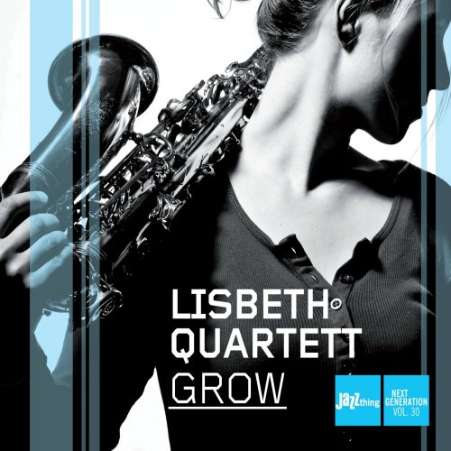 Lisbeth Quartet - Grow (2009/2017) [Hi-Res]