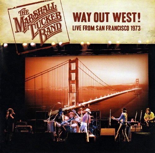 The Marshall Tucker Band - Way Out West! Live From San Francisco 1973 (2010)