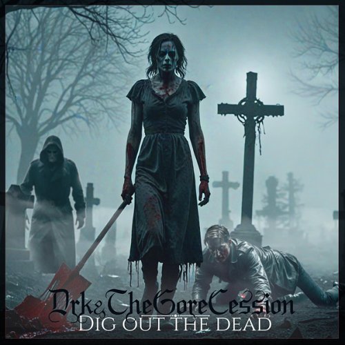 DrK & The Gore Cession - Dig out the Dead (2024) Hi-Res