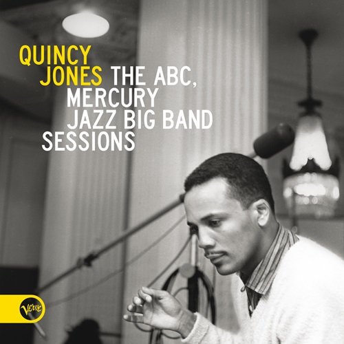 Quincy Jones - The ABC, Mercury Jazz Big Band Sessions (2008)