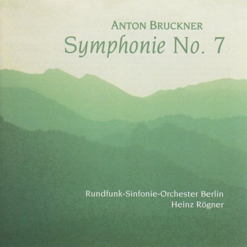 Rundfunk Sinfonieorchester Berlin, Heinz Rogner - Bruckner: Symphony No. 7 (2009)