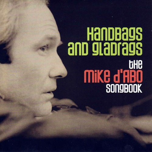 Mike D'abo - Handbags And Gladrags - The Mike D'Abo Songbook (2004)