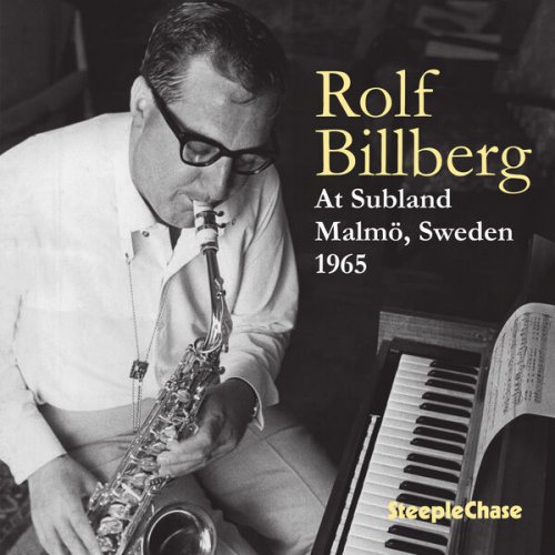 Rolf Billberg - At Subland, Malmö, Sweden 1965 (2024)