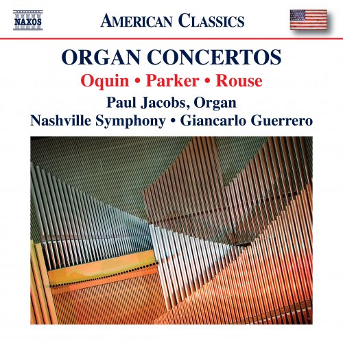 Paul Jacobs, Nashville Symphony, Giancarlo Guerrero - Wayne Oquin, Parker & Rouse: Organ Concertos (2024) [Hi-Res]