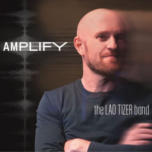 The Lao Tizer Band - Amplify (2024)