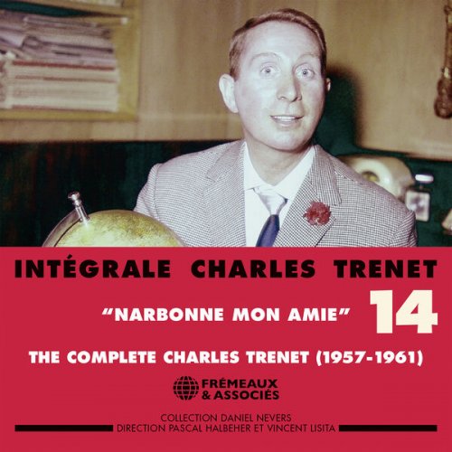 VA - Intégrale Charles Trenet, vol. 14, Narbonne mon amie - 1957-1961 (2024)