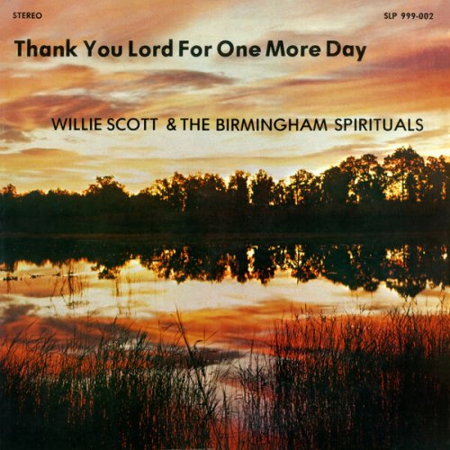 Willie Scott & The Birmingham Spirituals - Thank You Lord for One More Day (2024)