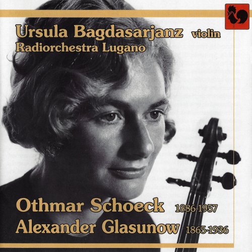 Ursula Bagdasarjanz, Radiorchestra Lugano - Schoeck: Violin Concerto, Op. 21 / Glasunov: Violin Concerto, Op. 82 (2013)