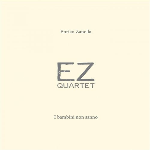 Ez Quartet - I Bambini Non Sanno (2013)