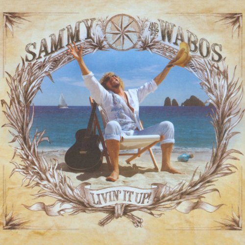 Sammy Hagar and The Waboritas - Livin' It Up! (2006) Lossless