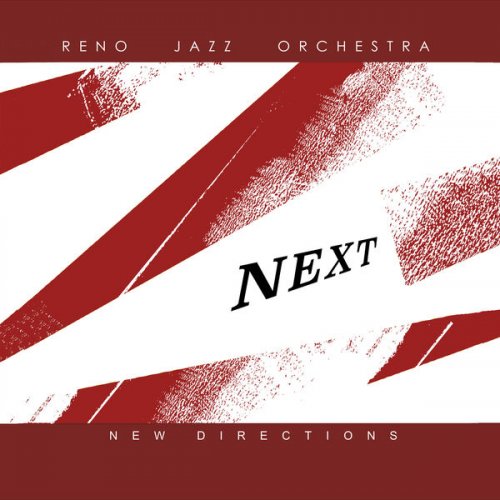 The Reno Jazz Orchestra - Next - New Directions (2023) [Hi-Res]