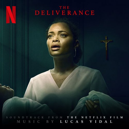 Lucas Vidal - The Deliverance (Soundtrack from the Netflix Film) (2024) [Hi-Res]