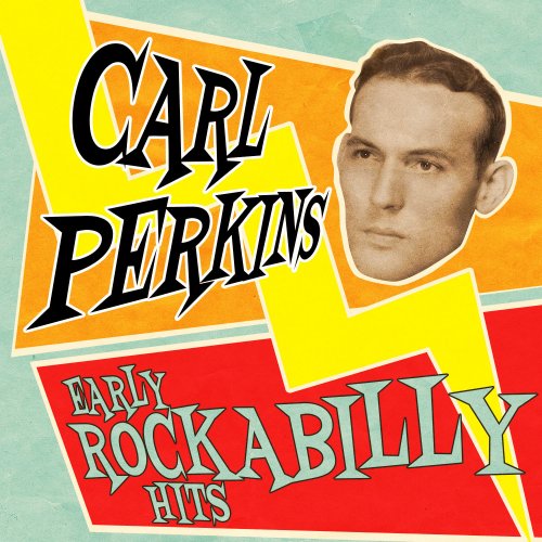 Carl Perkins - Early Rockabilly Hits (2013)