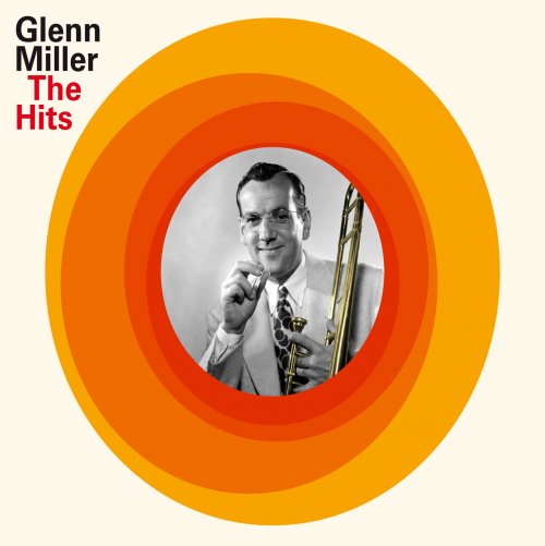 Glenn Miller - The Hits (2017)