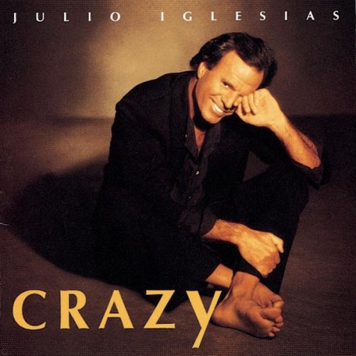 Julio Iglesias - Crazy (1994) [Hi-Res]