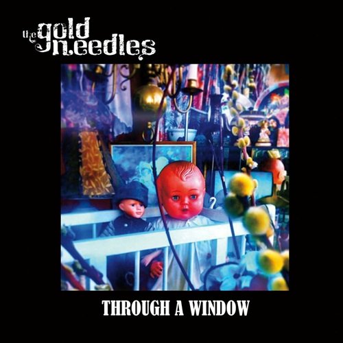 The Gold Needles - Through a Window (2019)