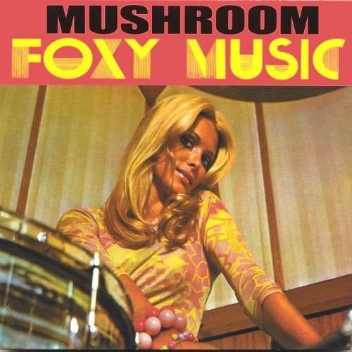 Mushroom - Foxy Music (2001)