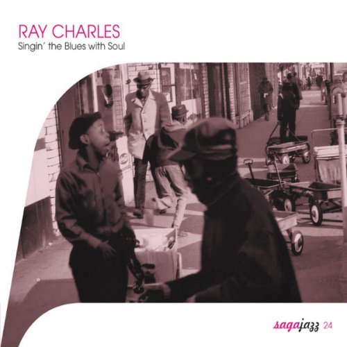 Ray Charles - Saga Jazz: Singin' The Blues With Soul (2003)