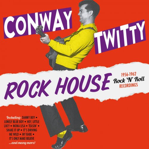 Conway Twitty - Rock House: 1956-62 Rock n´Roll Recordings (2021)