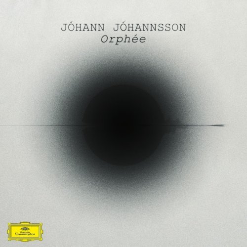 Johann Johannsson - Orphee (2016)