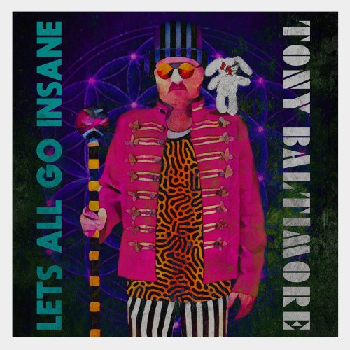 Tony Baltimore - Lets All Go Insane (2022)