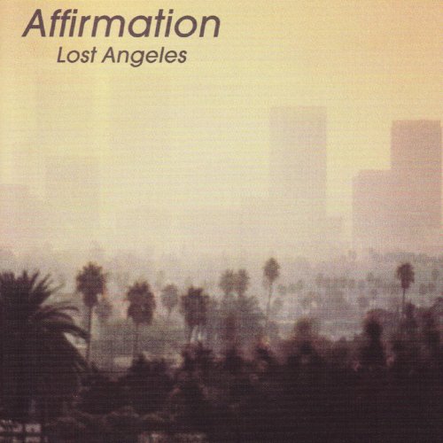 Affirmation - Lost Angeles (Re-Mastered) (1980/2006) [Hi-Res]