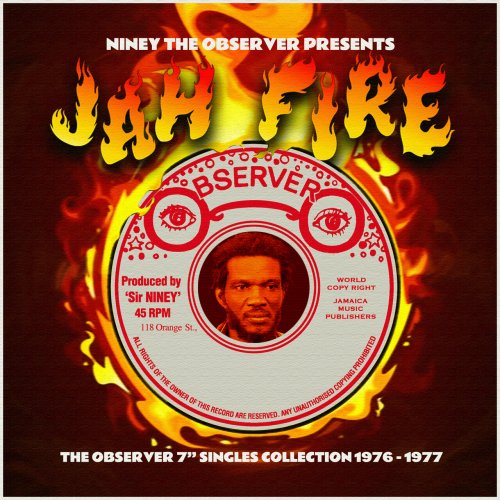 Various Artists - Niney The Observer Presents Jah Fire - The Observer Singles Collection 1976 - 1977 (2024)