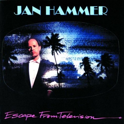 Jan Hammer - Escape From Television (1987)