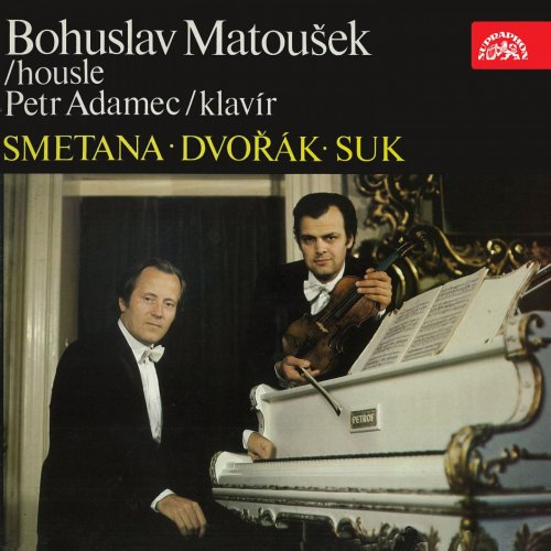 Bohuslav Matoušek, Petr Adamec - Smetana, Suk, Dvořák: Works for Violin and Piano (2014)