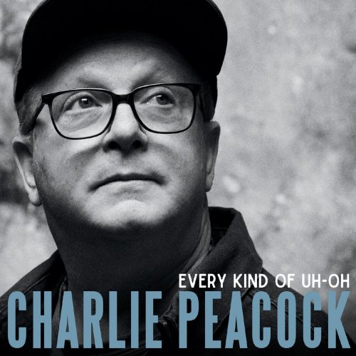 Charlie Peacock - EVERY KIND OF UH-OH [M] (2024) [E-AC-3 JOC Dolby Atmos]