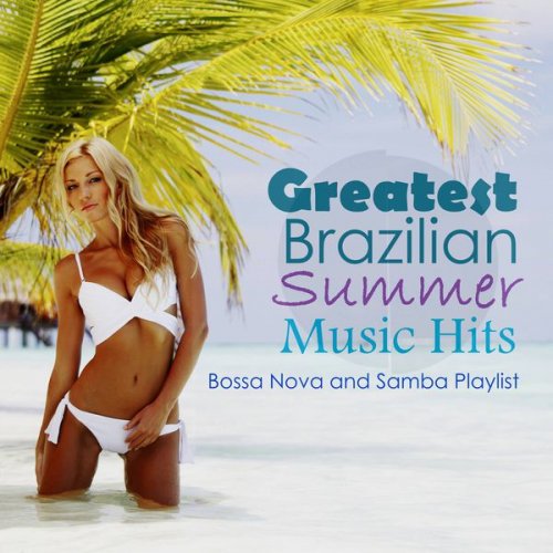 VA - Greatest Brazilian Summer Music Hits: Bossa Nova and Samba Playlist (2016) Hi-Res