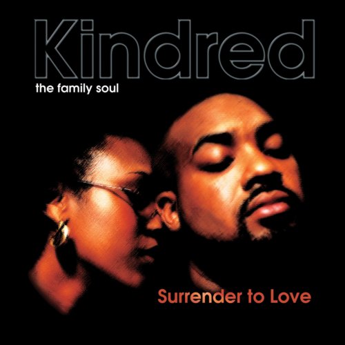 Kindred The Family Soul - Surrender to Love (2003)