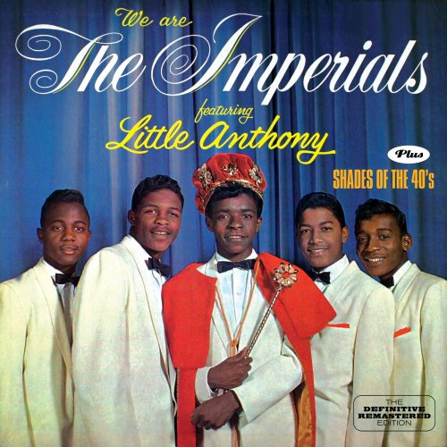 Little Anthony, The Imperials - We Are the Imperials Plus Shades of the 40`S (2021)