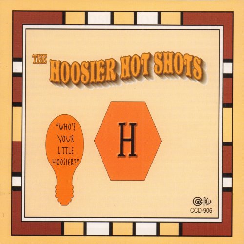 The Hoosier Hot Shots - Who's Your Little Hoosier (2009)