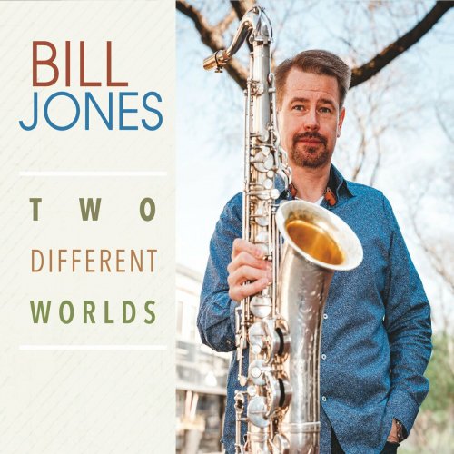 Bill Jones - Two Different Worlds (2024)