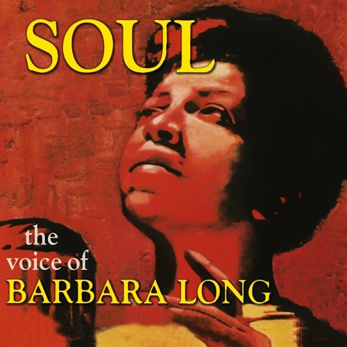 Barbara Long - Soul - The Voice of Barbara Long (Expanded Edition) (2012)