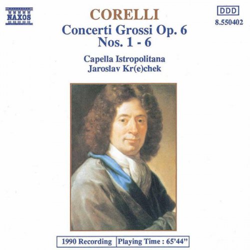 Capella Istropolitana, Jaroslav Krcek - Corelli: Concerti Grossi, Op. 6, Nos. 1-6 (1990)