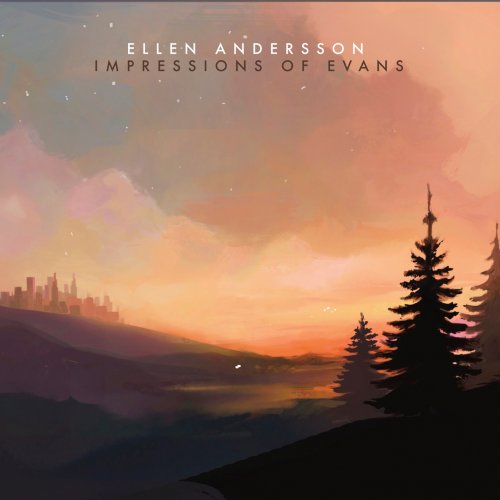 Ellen Andersson featuring Heine Hansen, Thomas Fonnesbæk and Andreas Svendsen - Impressions of Evans (2024) [Hi-Res]