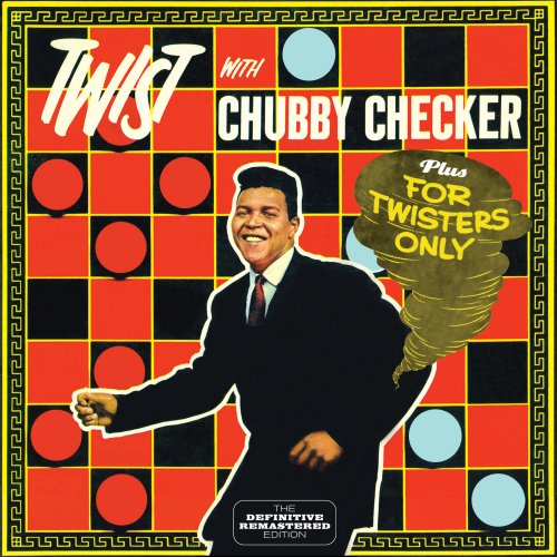 Chubby Checker - Twist with Plus for Twisters Only (2021)