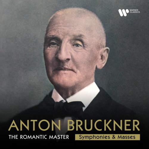 Anton Bruckner - Bruckner: The Romantic Master - Symphonies & Masses (2024)