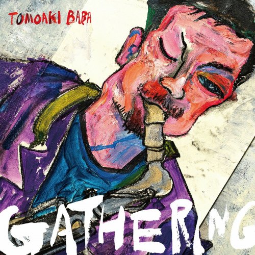 Tomoaki Baba - Gathering (2022)