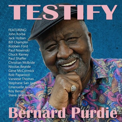 Bernard Purdie - Testify (2024)