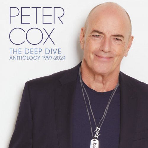 Peter Cox - The Deep Dive – Anthology 1997-2024 (2024) [Hi-Res]