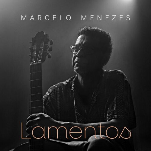 Marcelo Menezes - Lamentos (2024) Hi-Res