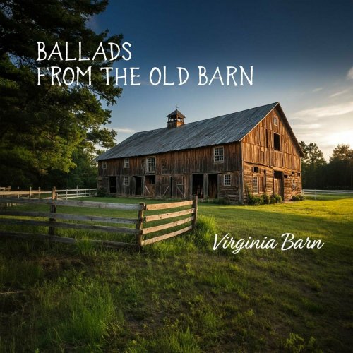 Virginia Barn - Ballads from the Old Barn: Timeless Country Tunes (2024) Hi-Res