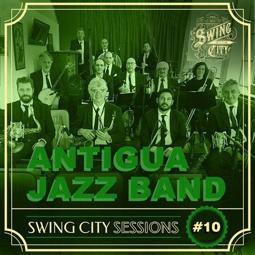 Antigua Jazz Band - Swing City Sessions #10 (2024) Hi-Res