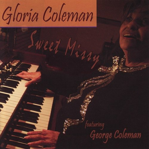 Gloria Coleman feat. George Coleman - Sweet Missy (2009)