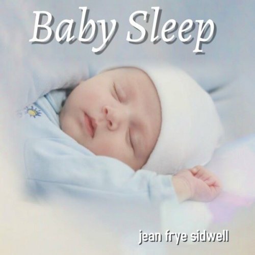 Jean Frye Sidwell - Baby Sleep (2020)