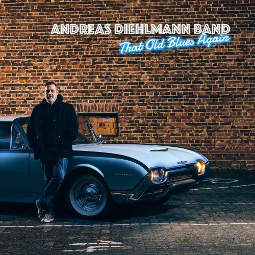 Andreas Diehlmann Band - That Old Blues Again (2024) [Hi-Res]