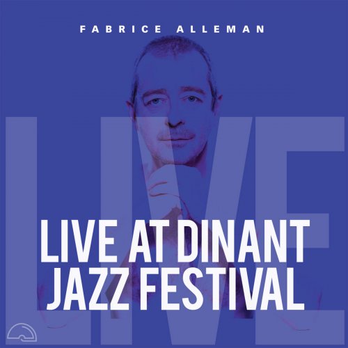 Fabrice Alleman - Live at Dinant Jazz Festival (Live) (2024)